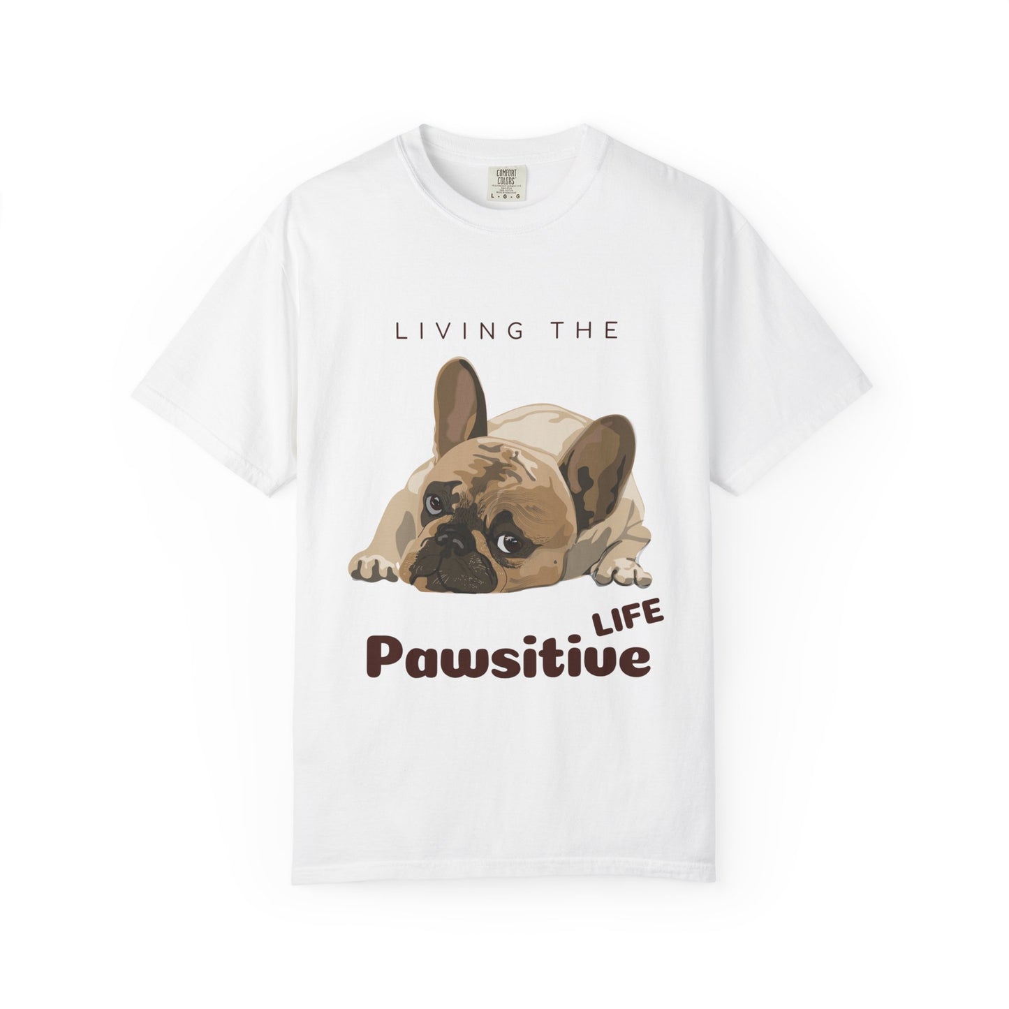 Pawsitive Life T-Shirt — Cute French Bulldog Graphic Tee
