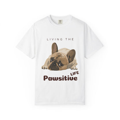 Pawsitive Life T-Shirt — Cute French Bulldog Graphic Tee