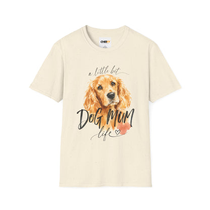 Dog Mum Life T-Shirt — A Little Bit (Cocker Spaniel)