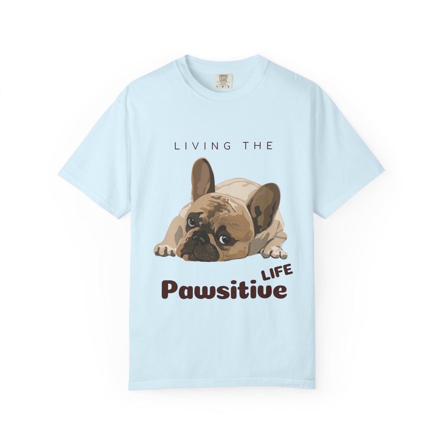 Pawsitive Life T-Shirt — Cute French Bulldog Graphic Tee