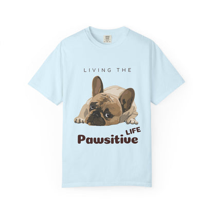 Pawsitive Life T-Shirt — Cute French Bulldog Graphic Tee