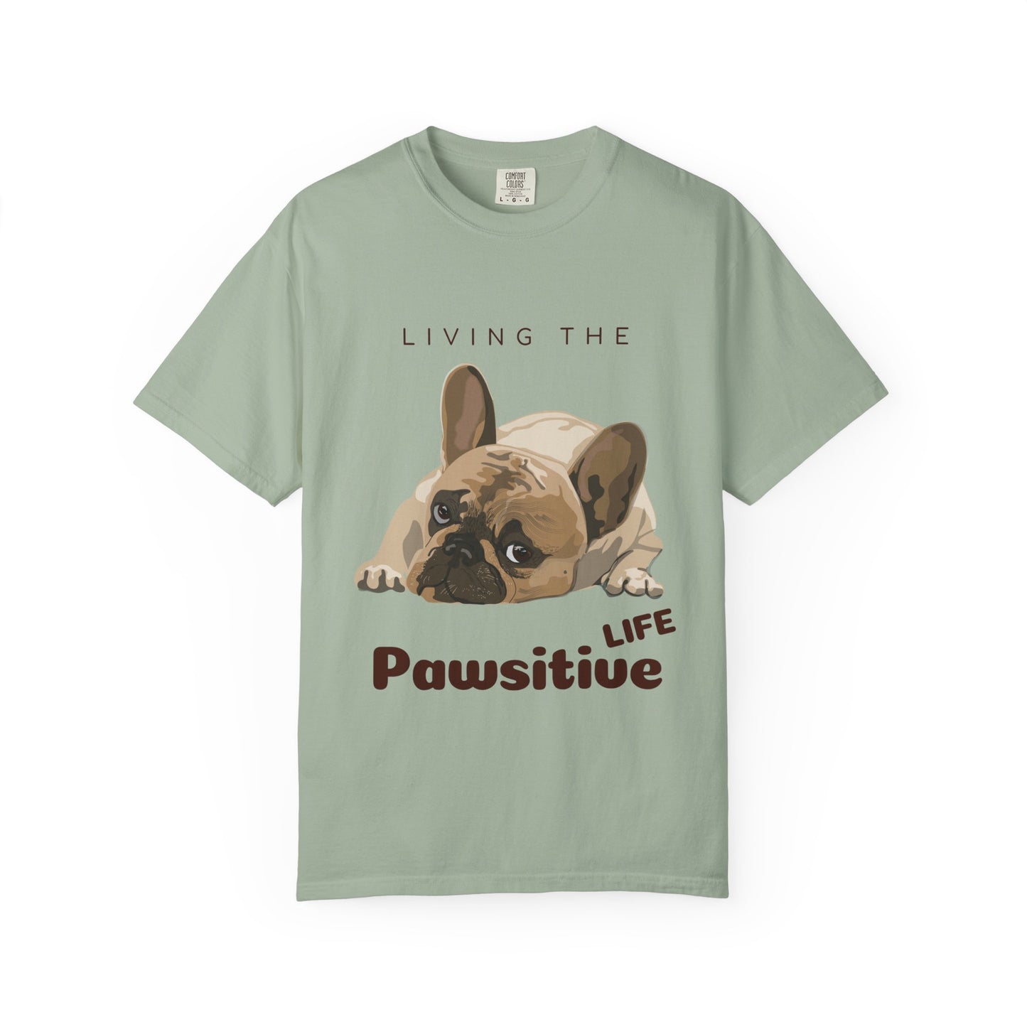 Pawsitive Life T-Shirt — Cute French Bulldog Graphic Tee