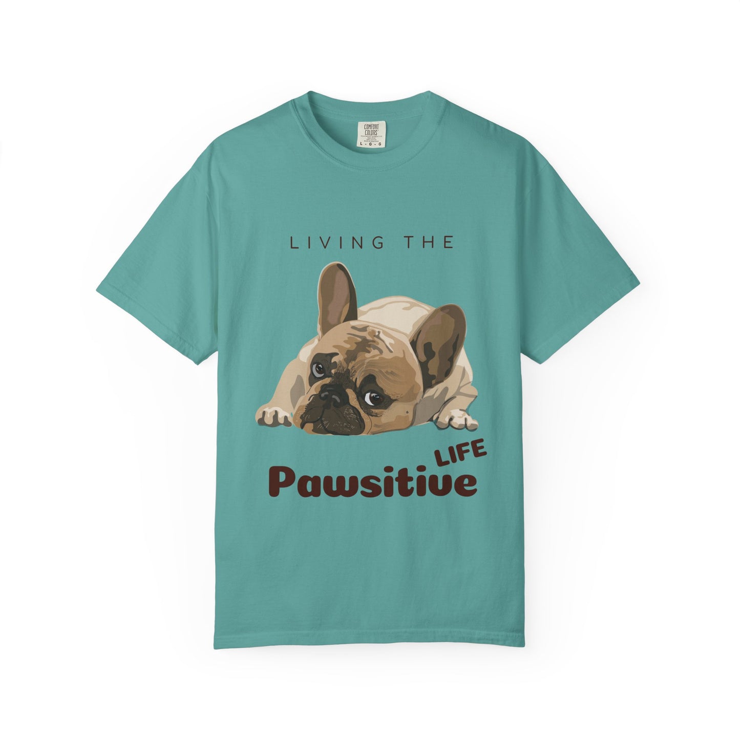 Pawsitive Life T-Shirt — Cute French Bulldog Graphic Tee