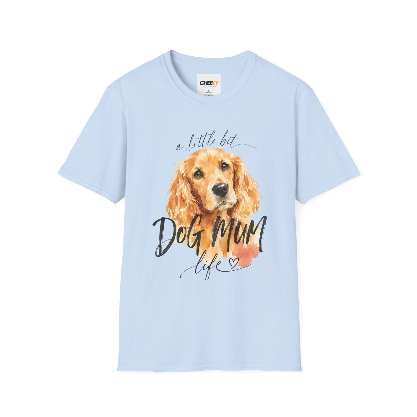 Dog Mum Life T-Shirt — A Little Bit (Cocker Spaniel)