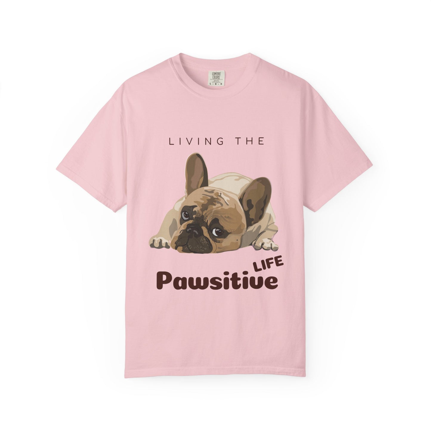 Pawsitive Life T-Shirt — Cute French Bulldog Graphic Tee
