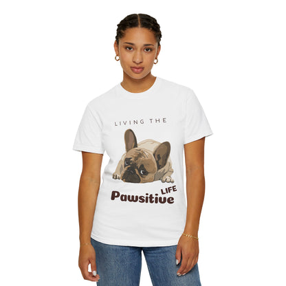 Pawsitive Life T-Shirt — Cute French Bulldog Graphic Tee